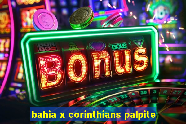 bahia x corinthians palpite